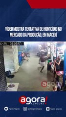 VÍDEO MOSTRA TENTATIVA DE HOM1CIDIO NO MERCADO DA PRODUÇÃO, EM MACEIÓ