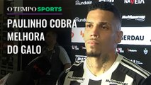 Galo x Atlético-MG: Paulinho lamenta desfalques e projeta jogo contra o Flamengo