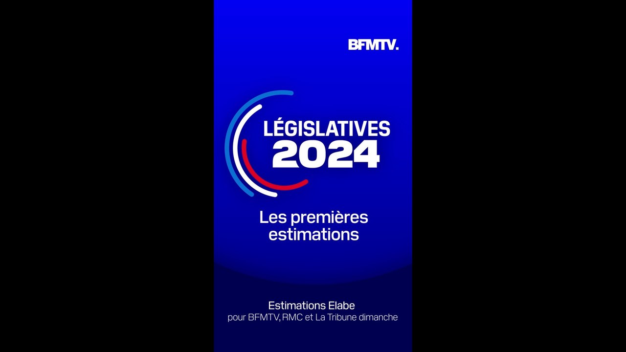 Législatives 2024: les premières estimations
