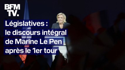 下载视频: Législatives: le discours intégral de Marine Le Pen après le 1er tour