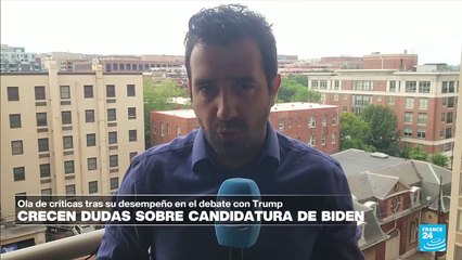 Informe desde Washington: siguen creciendo las dudas sobre la candidatura de Joe Biden