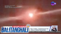 Rocket launch umano ng China, namataan ng ilang residente; China, wala pang pahayag | Balitanghali