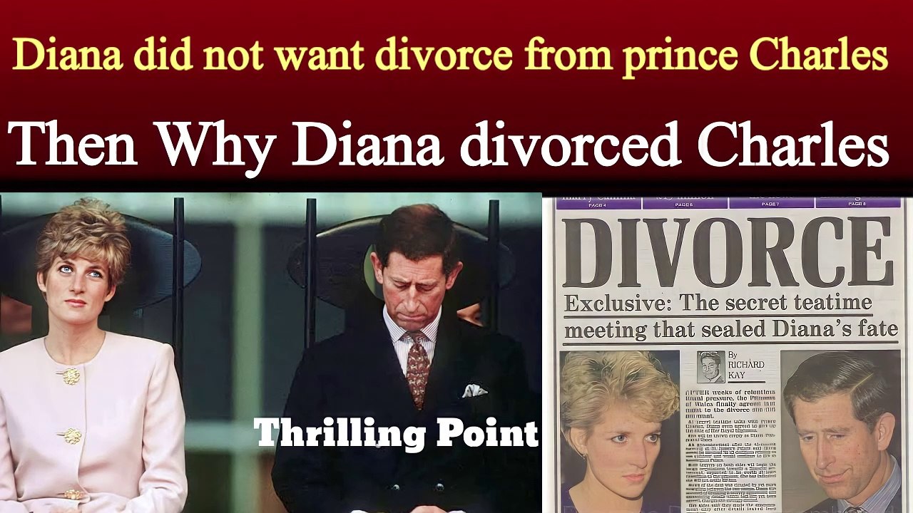 Why Diana divorced Prince Charles | Lady Diana and Prince Charles Divorce | Thrilling Point