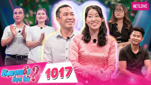 Bạn Muốn Hẹn Hò - Tập 1017