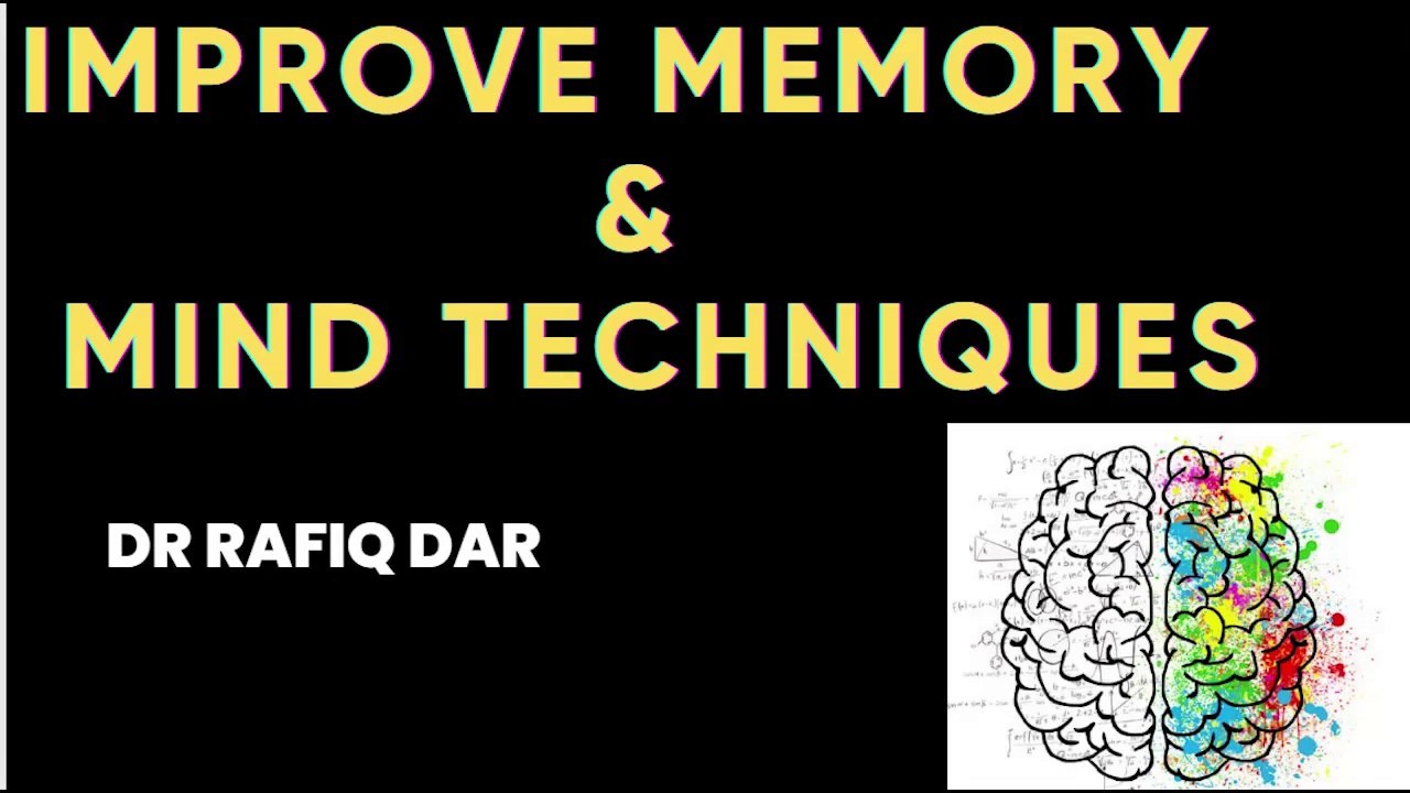 HOW TO INCREASE MEMORY THROUGH MIND TECHNIQUES l Dr Rafiq Dar