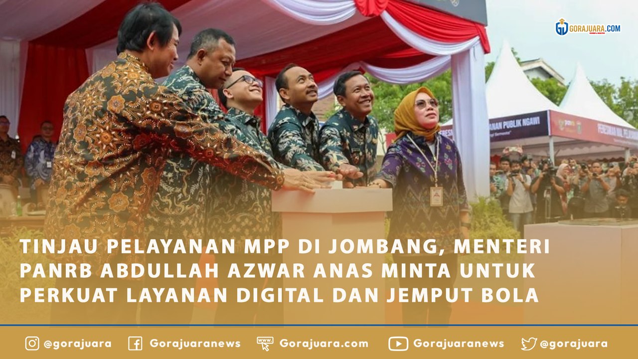 TINJAU PELAYANAN MPP DI JOMBANG, MENTERI PANRB ABDULLAH AZWAR ANAS MINTA UNTUK PERKUAT LAYANAN DIGITAL DAN JEMPUT BOLA