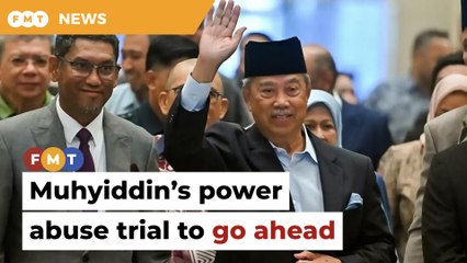 Muhyiddin fails in review bid, power abuse trial to go ahead