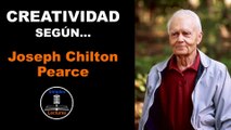 Joseph Chilton Pearce · Creatividad - 11