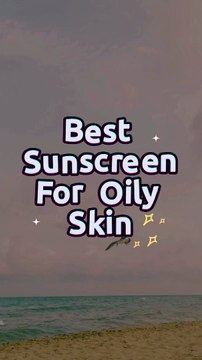 BEST SUNSCREEN FOR OILY SKIN | BEST KOREAN SUNBLOCK FOR OILY SKIN | KOREAN SKINCARE