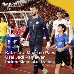 Kata-kata Maarten Paes Usai Jadi Pahlawan Indonesia vs Australia