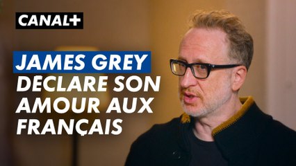 James Grey se confie sur son rapport au cinéma français