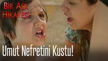 Umut nefretini kustu - Bir Aşk Hikayesi