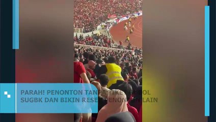 PARAH! PENONTON TANPA TIKET BOBOL SUGBK DAN BIKIN RESEK PENONTON LAIN