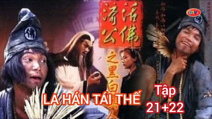 Tập 21 ; 22 | La Hán Tái Thế (1996) Lồng Tiếng
