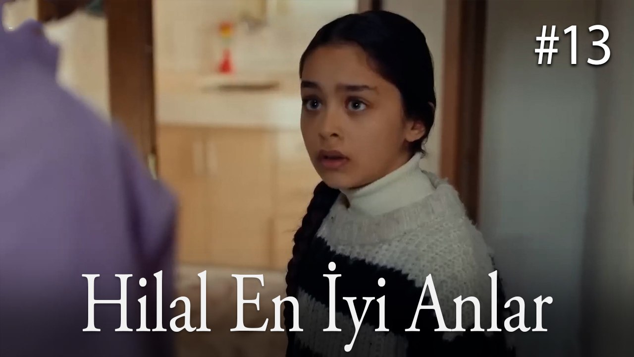 Hilal En İyi Anlar #13