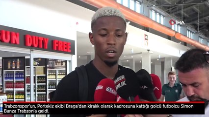 Trabzonspor'un yeni transferi Simon Banza, şehre geldi