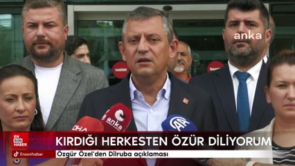 Özgür Özel'den Dilruba açıklaması: Kırdığı herkesten özür diliyorum