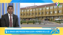 El senado abre proceso para elegir a miembros de la JCE | El Despertador