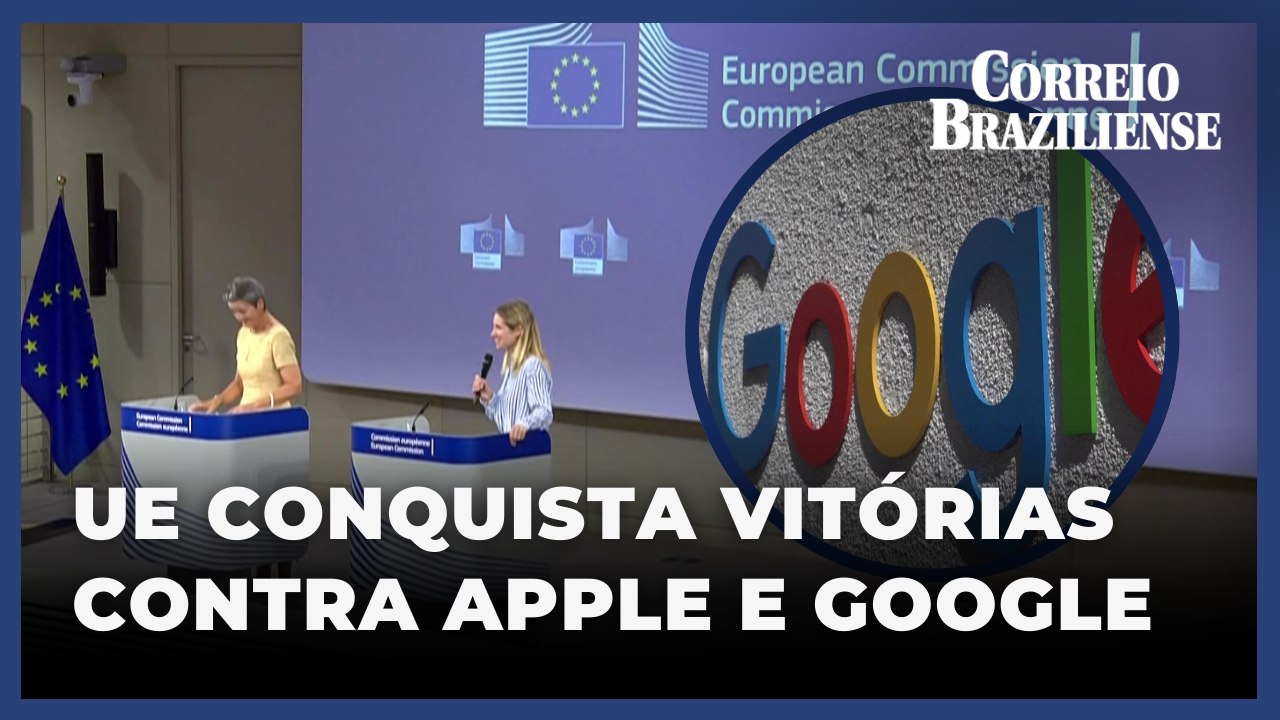 União Europeia conquista duas grandes vitórias judiciais contra a Apple e o Google
