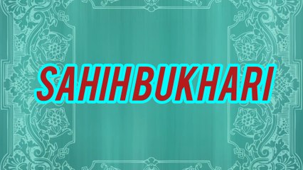 Download Video: SAHIH Bukhari | Hadith Shareef | Hadees e Nabvi