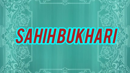 SAHIH Bukhari | Hadith Shareef | Hadees e Nabvi