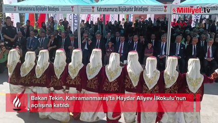 Bakan Tekin, Kahramanmaraş'ta Haydar Aliyev İlkokulu’nun açılışına katıldı
