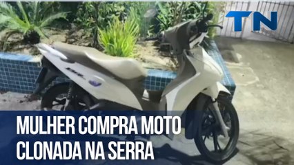 Mulher compra moto clonada na Serra