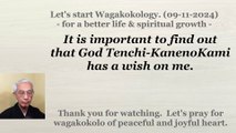 It is important to find out that God Tenchi-KanenoKami has a wish on me. 09-11-2024