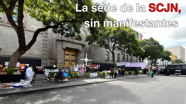 Recinto de la SCJN, sin manifestantes tras la aprobación de la reforma judicial