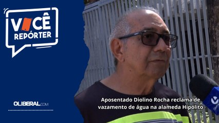 Aposentado Diolino Rocha reclama de vazamento de água na alameda Hipólito
