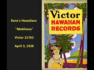 Kane's Hawaiians - Mokihana (1928)