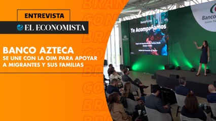 Banco Azteca se une con la OIM para apoyar a migrantes y sus familias