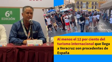 12 por ciento del turismo que llega a Veracruz es de España: Sectur