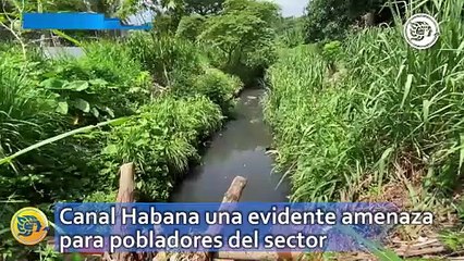 Canal Habana en la Nueva Mina una evidente amenaza para pobladores del sector