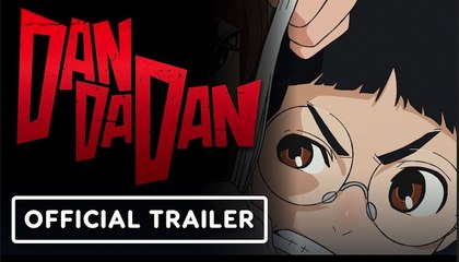 DAN DA DAN | Official Trailer - Shion Wakayama, Natsuke Hanae, Nana Mazuki