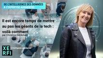 Il est encore temps de mettre au pas les géants de la tech : voilà comment [Christine Kerdellant]