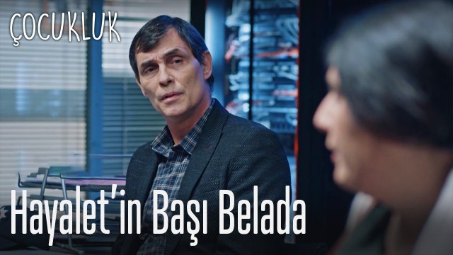 Hayalet'in başı belada - Çocukluk