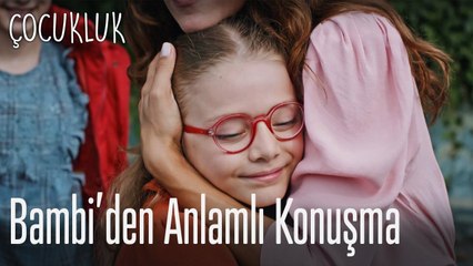 Bambi'den anlamlı konuşma - Çocukluk