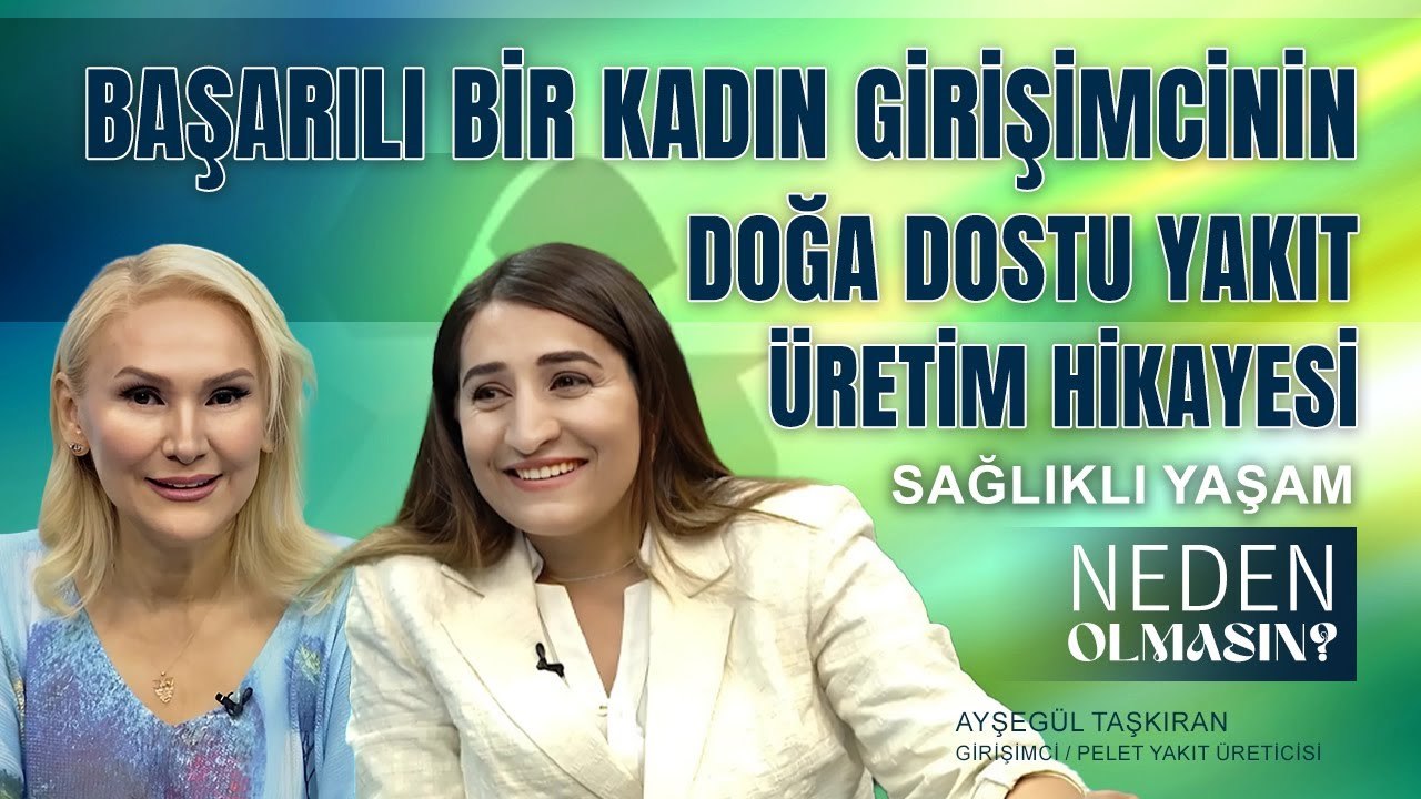 Bir Kadın Girişimcinin Yakıt Üretim Hikayesi - Ayşegül Taşkıran I Zeliha Sunal ile Neden Olmasın
