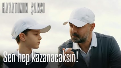 Sen hep kazanacaksın! - Hayatımın Şansı