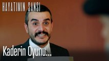 Kaderin Oyunu... - Hayatımın Şansı