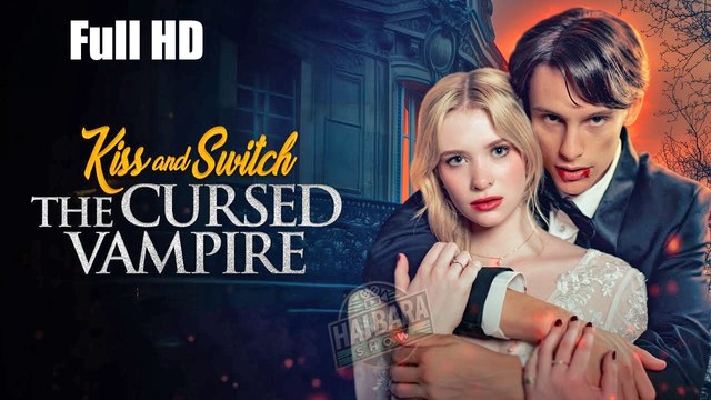 Kiss And Switch The Cursed Vampire Full HD English Movie