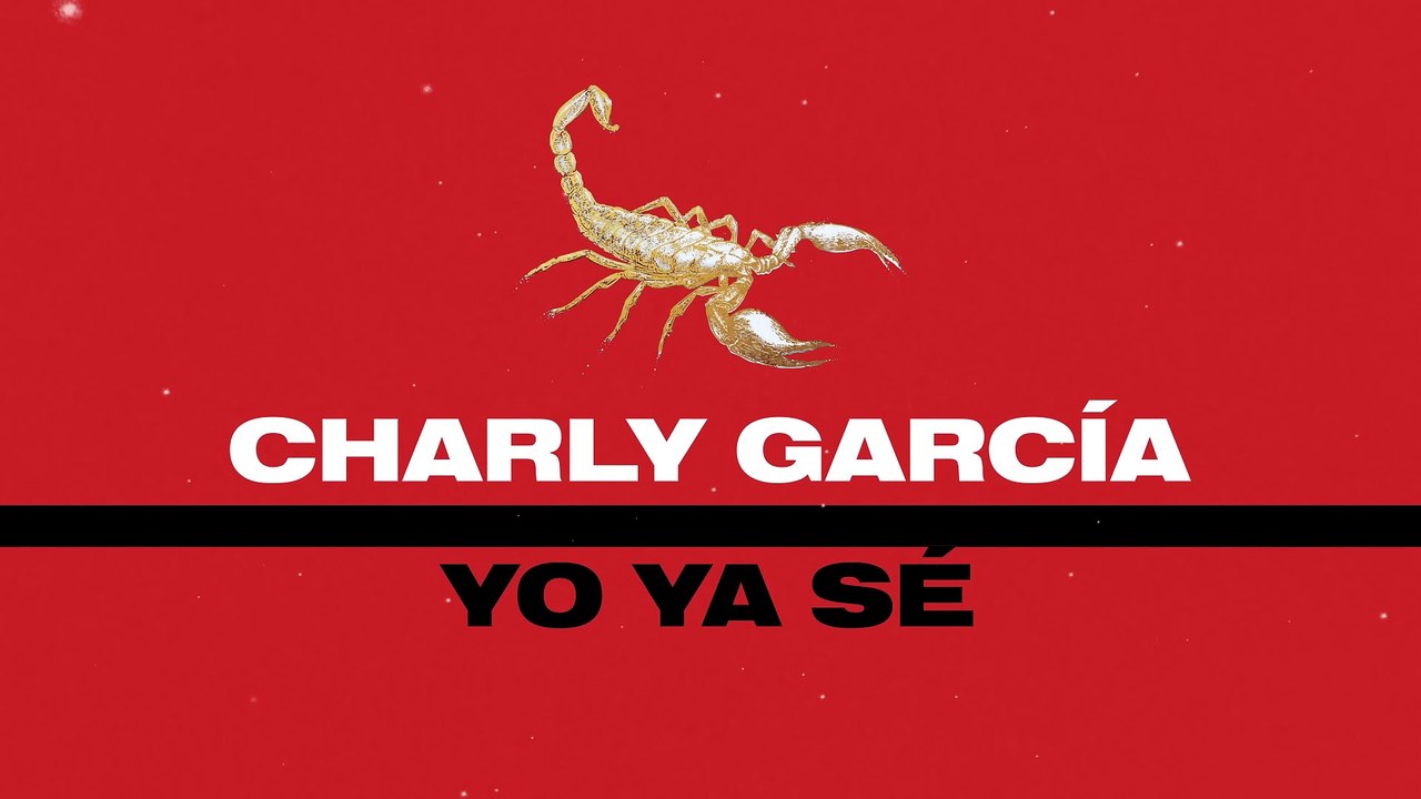 Charly García - Yo ya sé | La lógica del escorpión (2024)