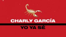 Charly García - Yo ya sé | La lógica del escorpión (2024)