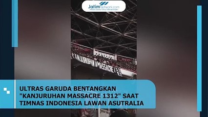 ULTRAS GARUDA BENTANGKAN KANJURUHAN MASSACRE 1312 KETIKA TIMNAS INDONESIA LAWAN ASUTRALIA