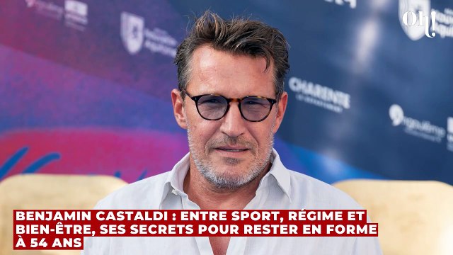 Benjamin Castaldi : entre sport, régime et bien-être, ses secrets pour rester en forme à 54 ans