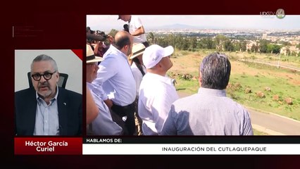 Inauguración del CUTlaquepaque: Héctor García Curiel