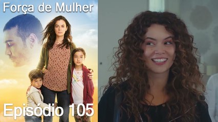 Força de Mulher Episódio 105: Uma História de Amor, Coragem e Superação 💪