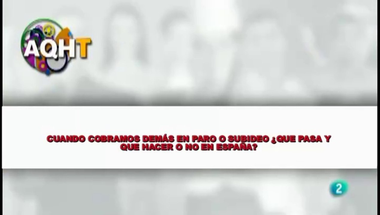 CUANDO COBRAMOS DEMÁS EN PARO O SUBSIDEO  ¿QUE PASA Y QUE HACER O NO EN ESPAÑA?