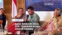 Kata Nawawi soal KPK Temukan Mobil Harun Masiku